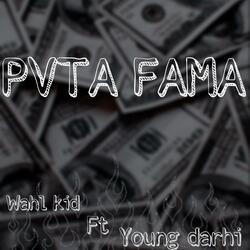 Pvta fama (feat. Young darhi)