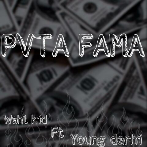 Pvta fama (feat. Young darhi)