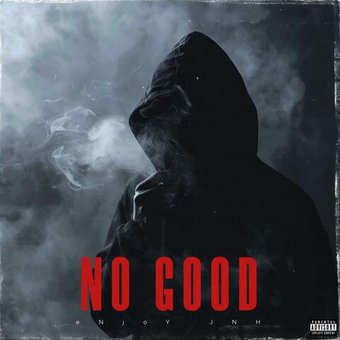 No Good (feat. JNH)
