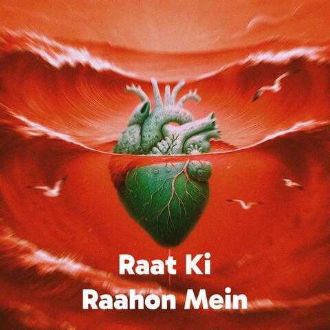 Raat Ki Raahon Mein