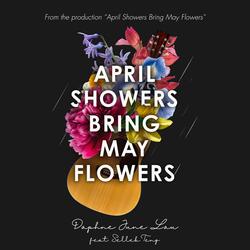 April Showers Bring May Flowers (feat. Sellek Teng)