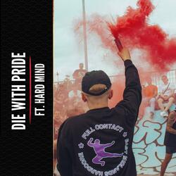 Die With Pride (feat. HARD MIND)