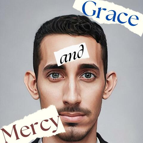 Grace and Mercy