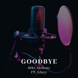 Goodbye (feat. LJayy)