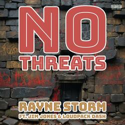 No Threats (feat. Jim Jones & Loudpack Dash)
