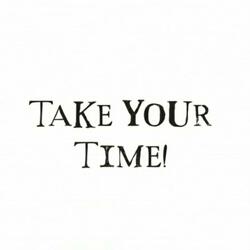 Take Your Time