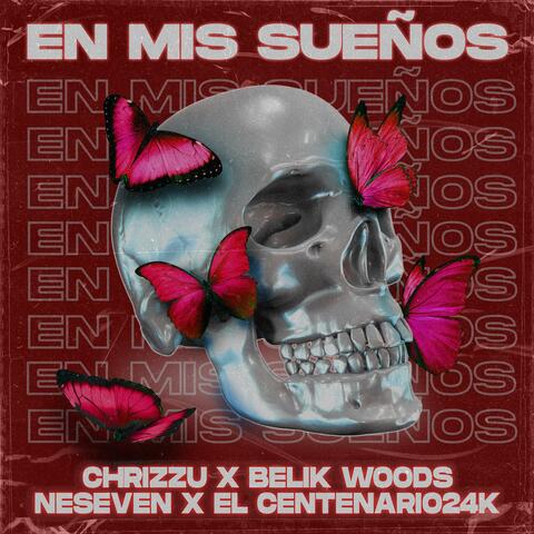 En Mis Sueños (feat. BelikWoods, NESEVEN & El Centenario24k)