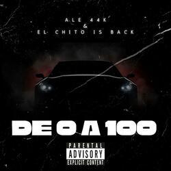De 0 a 100 (feat. Ale44k & ElChitoIsBack)