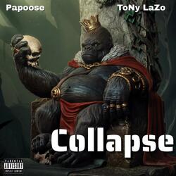 Collapse (feat. Papoose)