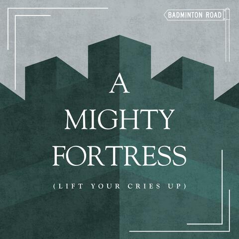 A Mighty Fortress (Lift Your Cries Up) (feat. Amanda Batchen)