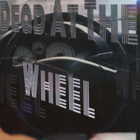 Dead At The Wheel