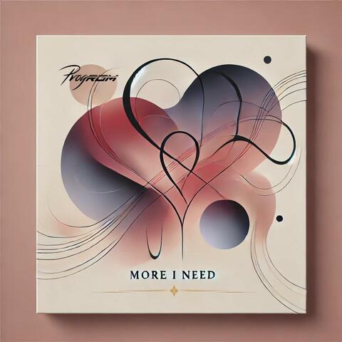 More I Need