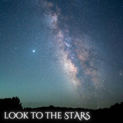 Look To The Stars