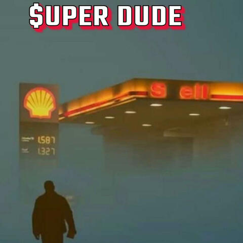 $uPER DUDE