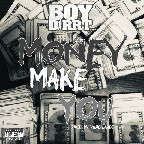 Money Make You