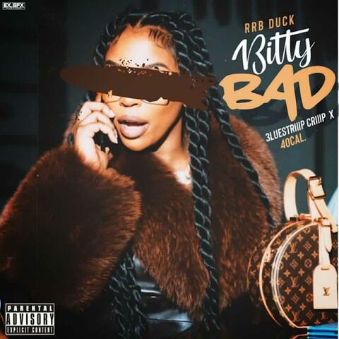 Bitty Bad (feat. 3luestriiipcriiip & 40 cal.)