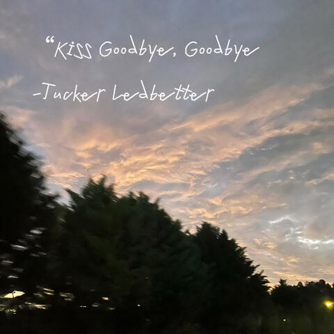 Kiss Goodbye, Goodbye
