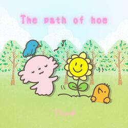 The path of hoe