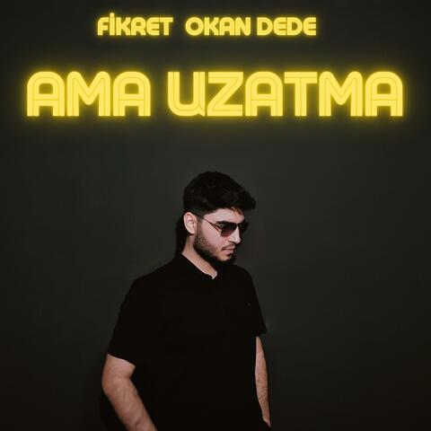 Ama Uzatma
