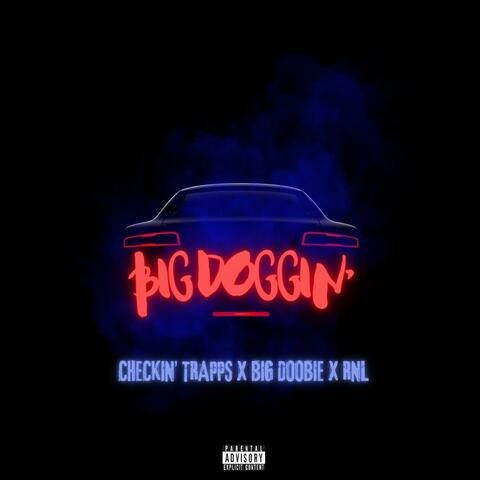 Big Doggin' (feat. Big Doobie & RNL)