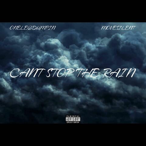 Cant Stop The Rain