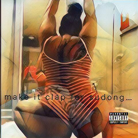 make it clap for sudong...