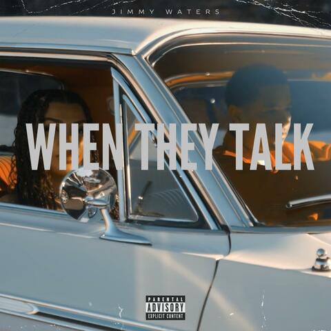 When They Talk