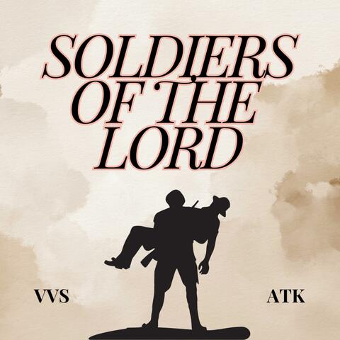 Soldiers of the Lord (feat. ATK)