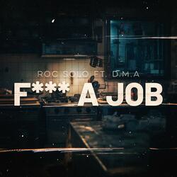 F A Job (feat. DmaXo)
