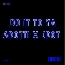 Do It To Ya