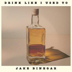 Drink Like I Used To