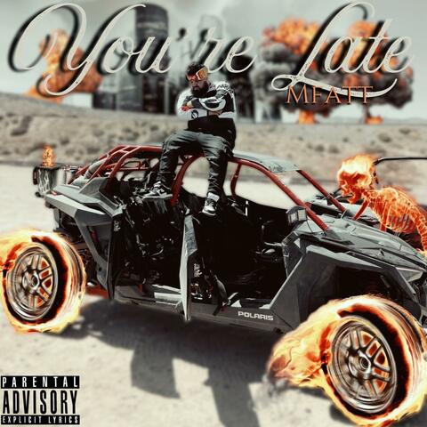 You're Late