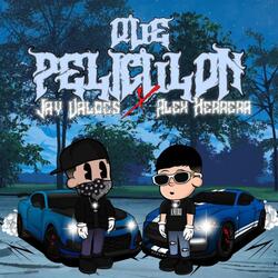 Que Peliculon (feat. Alex Herrera)