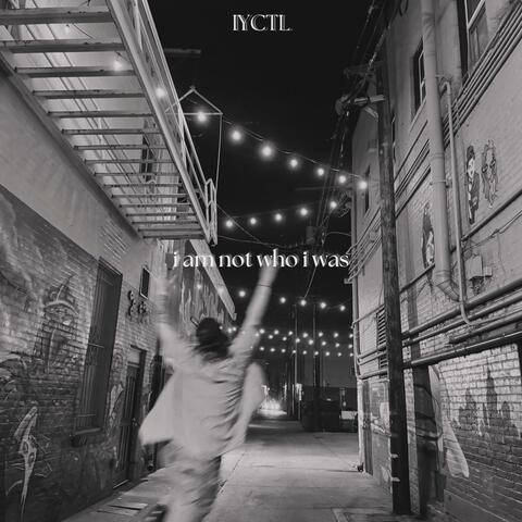i am not who i was
