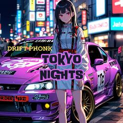 TOKYO NIGHTS | Japanese | DRIFT Phonk