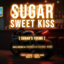 SUGAR SWEET KISS (Sugar's Theme)