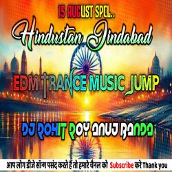 Hindustan Jindabad Bharat Mata Ki Jay Trance (feat. Dj Anuj Banda)
