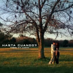 Hasta Cuando? (feat. Tebbi)