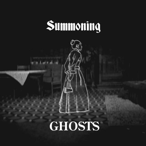 Summoning Ghosts