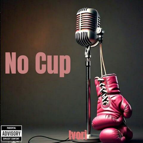 No Cup