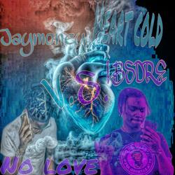 Heart cold(no love) (feat. LBS Dre)