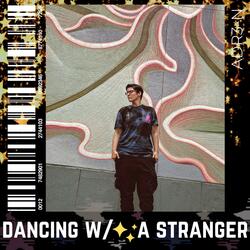 Dancing With A Stranger