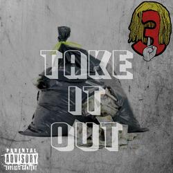 Take It Out
