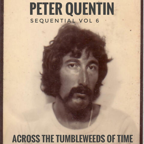 PETER QUENTIN SEQUENTIAL VOL 6 ACROSS THE TUMBLE WEEDS OF TIME