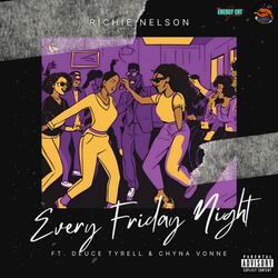 EveryFridayNight (feat. Deuce Tyrell & Chyna Vonne)