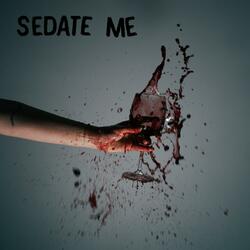 Sedate Me