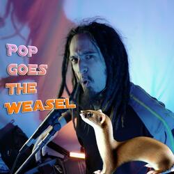 Pop Goes The Weasel