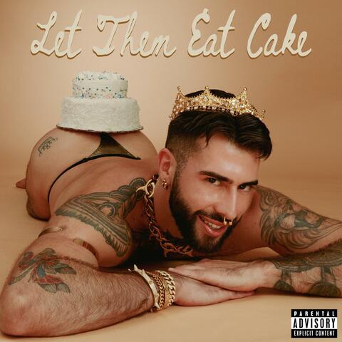 LET THEM EAT CAKE