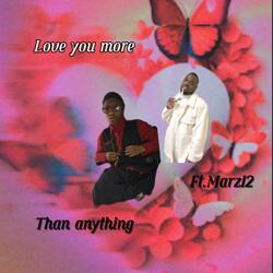 Love you More than anything (feat. Marz12)