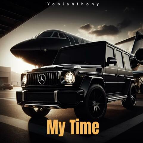 My Time (feat. Prod. By Yobianthony)